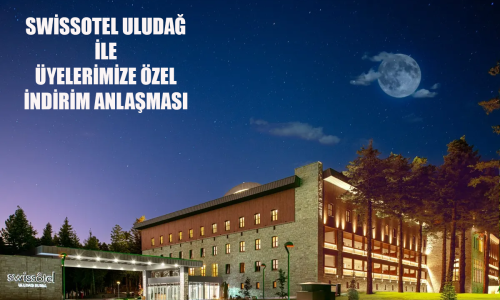 SWİSSOTEL İLE SENDİKAMIZ ÜYELERİNE ÖZEL %15 İNDİRİM